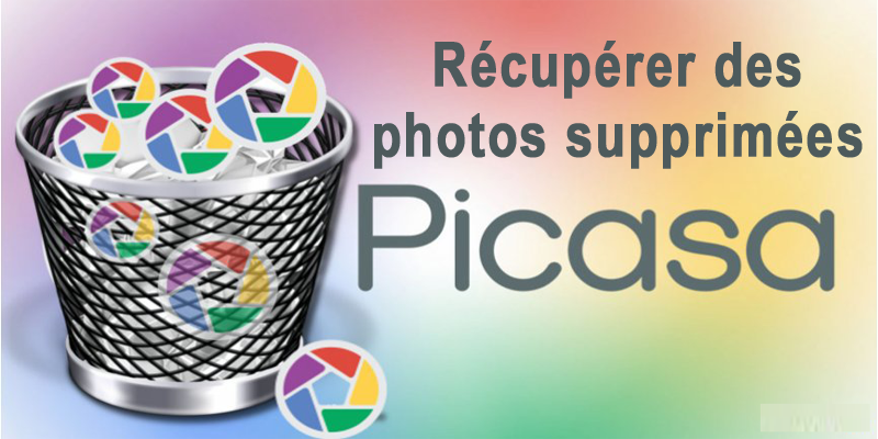 récupérer des photos supprimées de Picasa