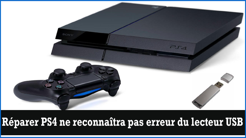 réparer la PS4 ne reconnaît pas ou ne lit pas le lecteur flash USB