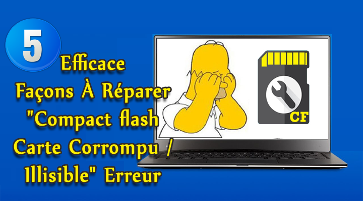 5 efficace Façons À Réparer "Compact flash Carte Corrompu / Illisible" Erreur