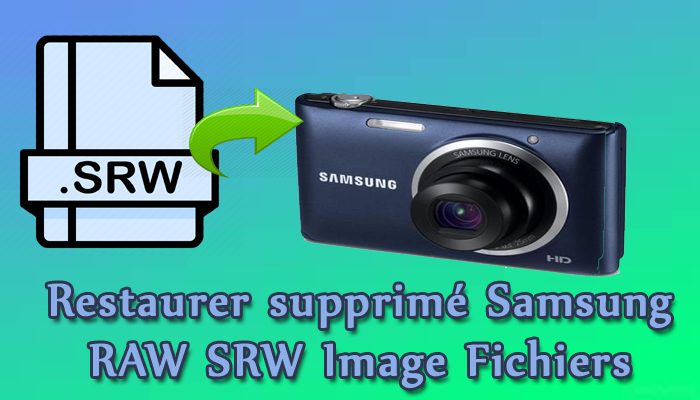 SRW Fichier Récupération - Restaurer supprimé Samsung RAW SRW Image Fichiers