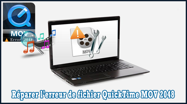 réparer l'erreur de fichier QuickTime MOV 2048