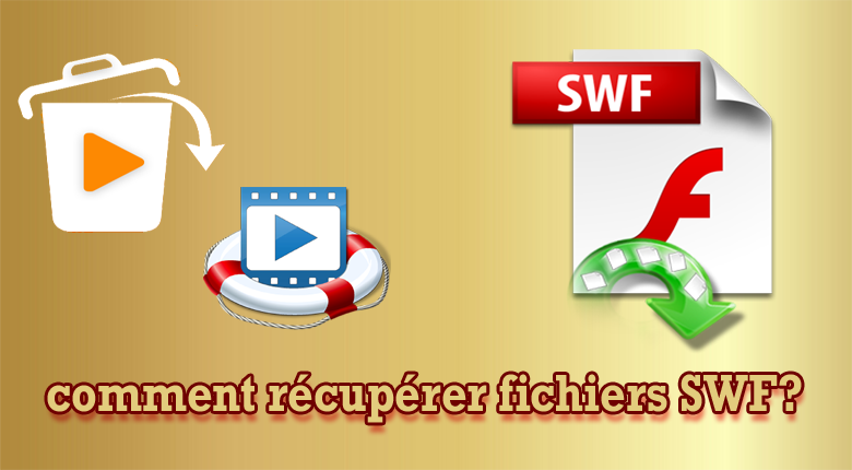 comment récupérer des fichiers SWF?