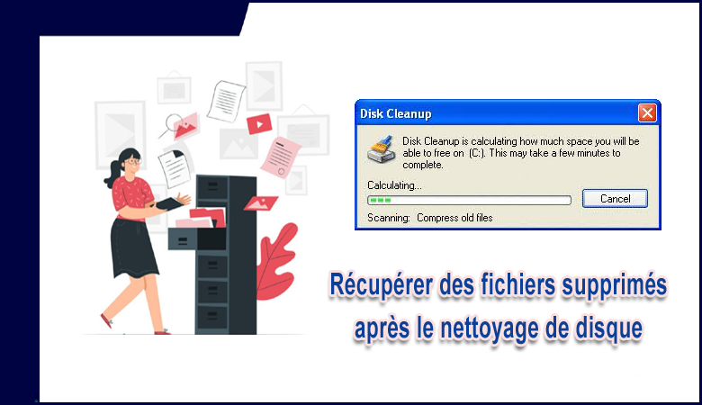 récupérer des fichiers supprimés après le nettoyage de disque