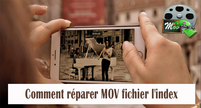 réparer MOV fichier l'index