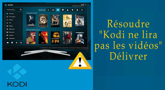 Résoudre "Kodi ne lira pas les vidéos" Délivrer