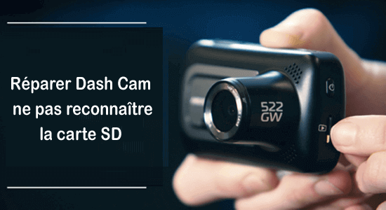 réparer Dash Cam ne pas reconnaître/lire/détecter la carte SD