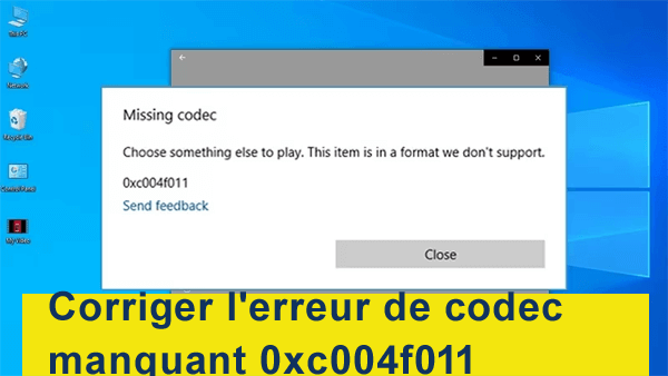 corriger l'erreur de codec manquant 0xc004f011