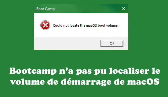 Bootcamp n’a pas pu localiser le volume de démarrage de macOS