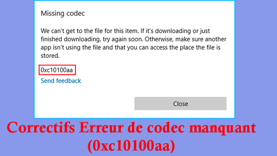 Erreur de codec manquant (0xc10100aa)