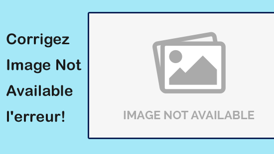 Corrigez Image Not Available l'erreur!